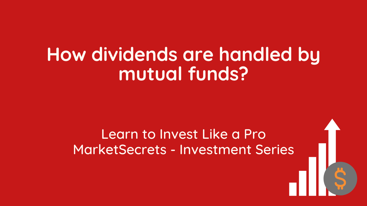 How Dividends Are Handled By Mutual Funds? - MarketSecrets